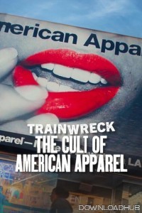 Trainwreck The Cult of American Apparel (2025) ORG Hindi Dubbed Movie